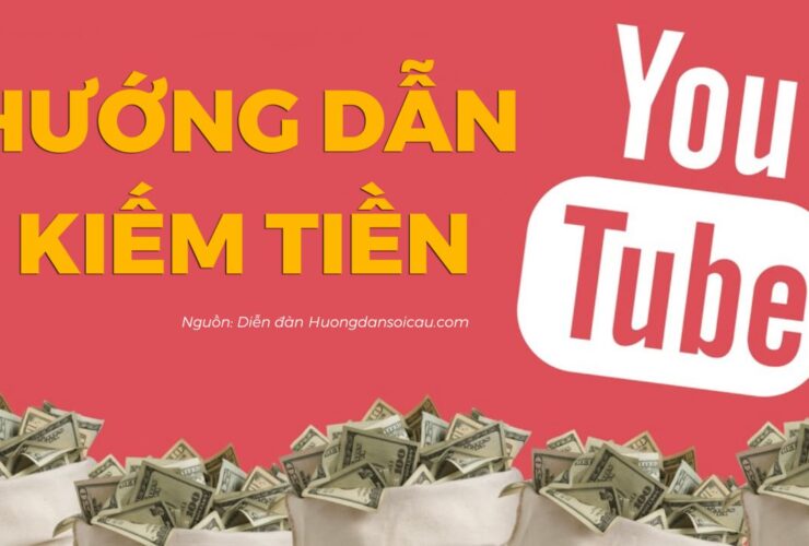 Hướng dẫn kiếm tiền online với youtube